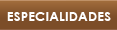 Especialidades